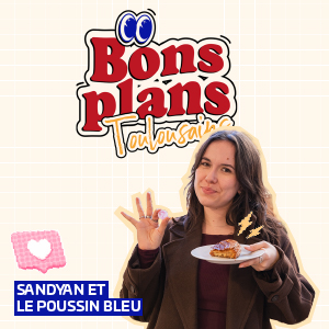 Bons plans - Sandyan et Poussin bleu